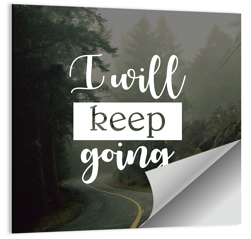 I Will Keep Going Wall Art
