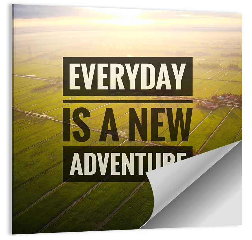 Everyday Is a New Adventure Wall Art