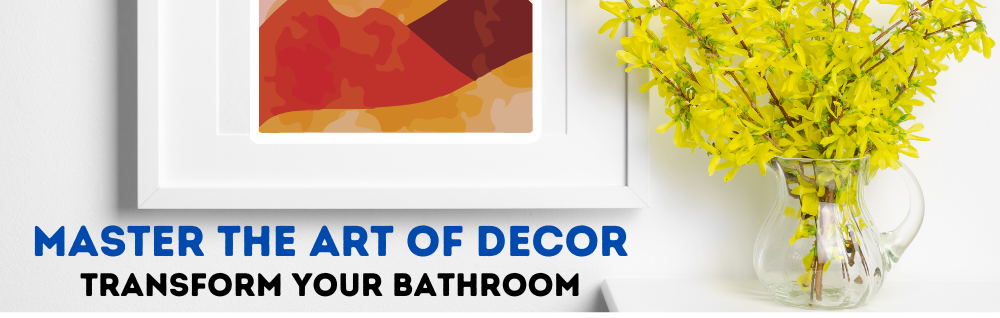 Artistic Bathrooms: How to Decorate with Style and Creativity