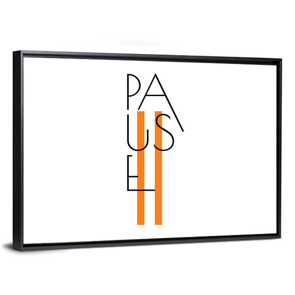 Pause Typographic Design Wall Art