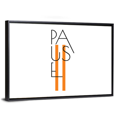 Pause Typographic Design Wall Art