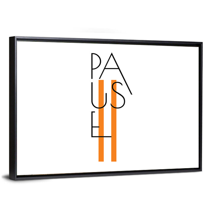 Pause Typographic Design Wall Art
