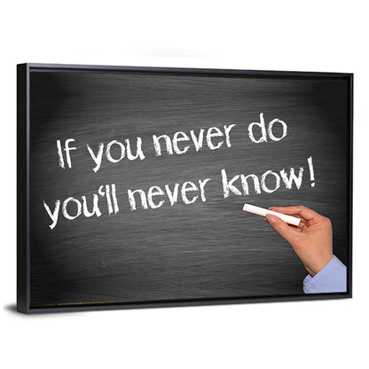 If You Never Do You'll Never Know Chalkboard Quote Wall Art
