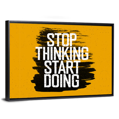 Stop Thinking Start Doing Typography Wall Art