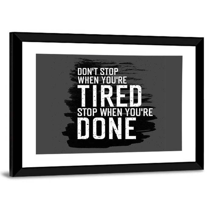 Don't Stop Brush Stroke Quote Wall Art as a framed print