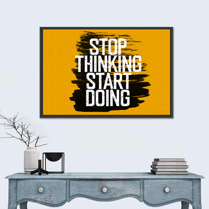 Stop Thinking Start Doing Typography Wall Art