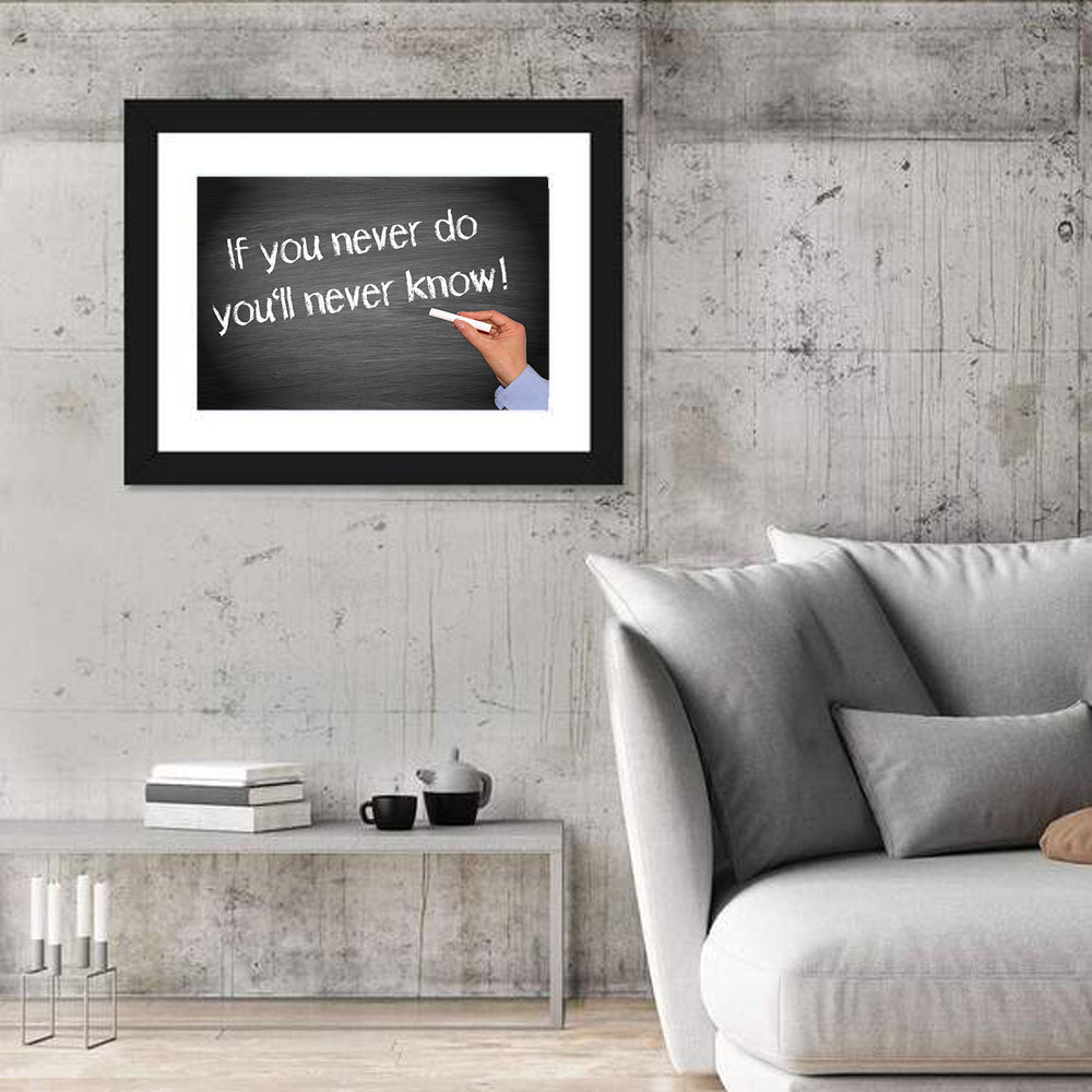 If You Never Do You'll Never Know Chalkboard Quote Wall Art in a room, landscape