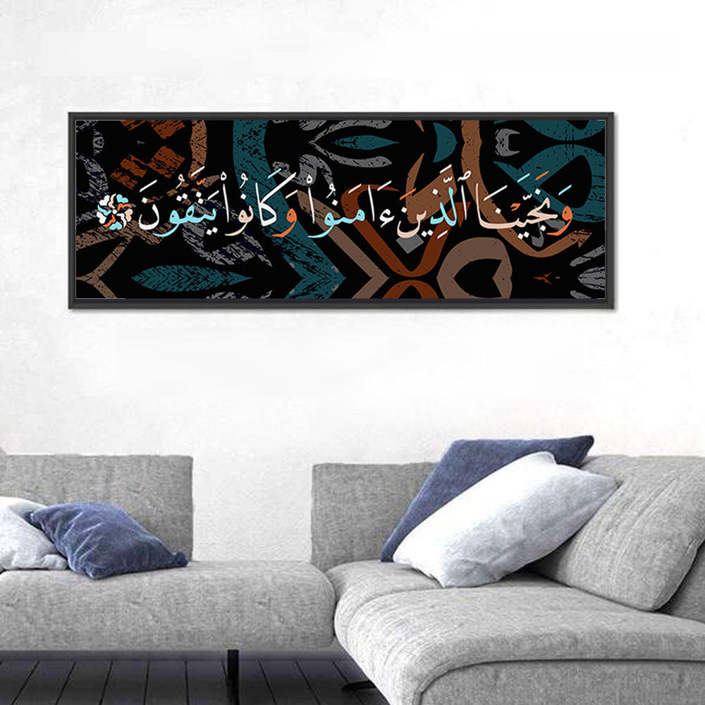 Calligraphy "And Those Who Believed And Were God Fearing, We Saved" Wall Art in a room, panoramic