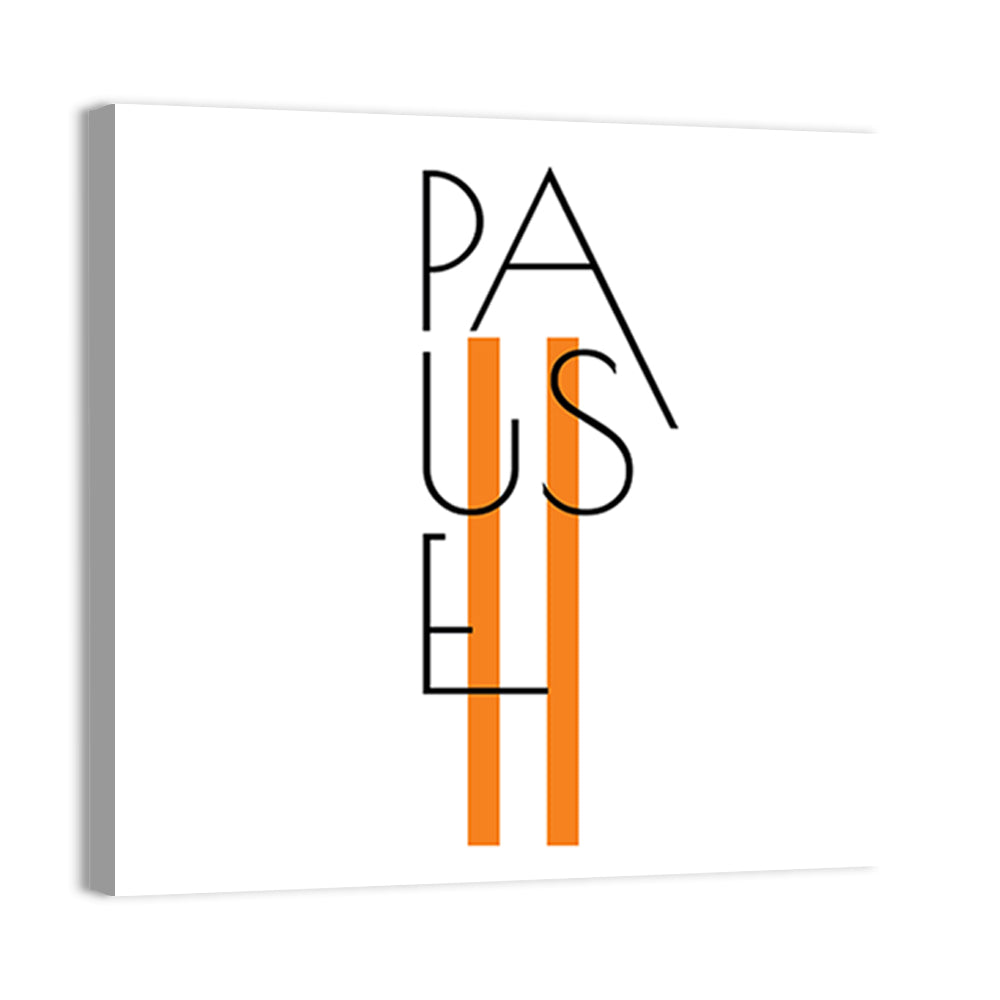 Pause Typographic Design Wall Art