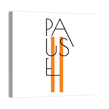 Pause Typographic Design Wall Art