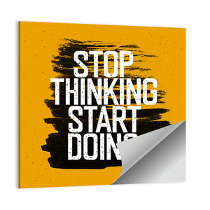 Quote "Stop Thinking Start Doing" Wall Art