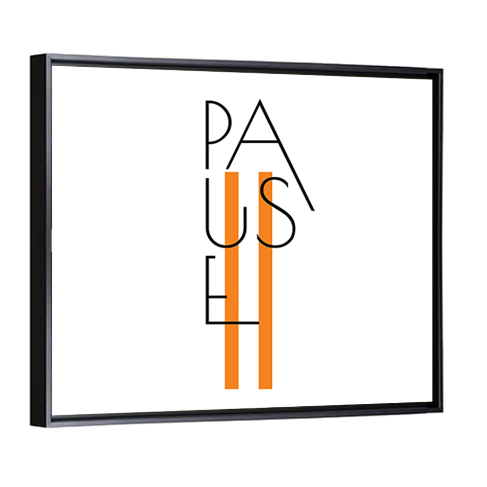 Pause Typographic Design Wall Art