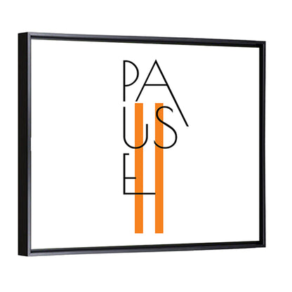 Pause Typographic Design Wall Art