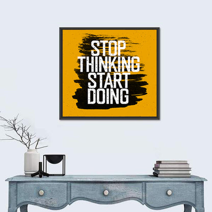 Stop Thinking Start Doing Typography Wall Art