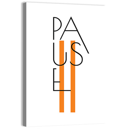 Pause Typographic Design Wall Art