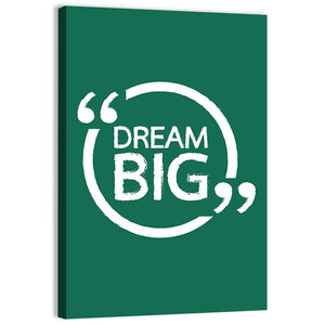 Quote "Dream Big" Wall Art