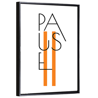 Pause Typographic Design Wall Art