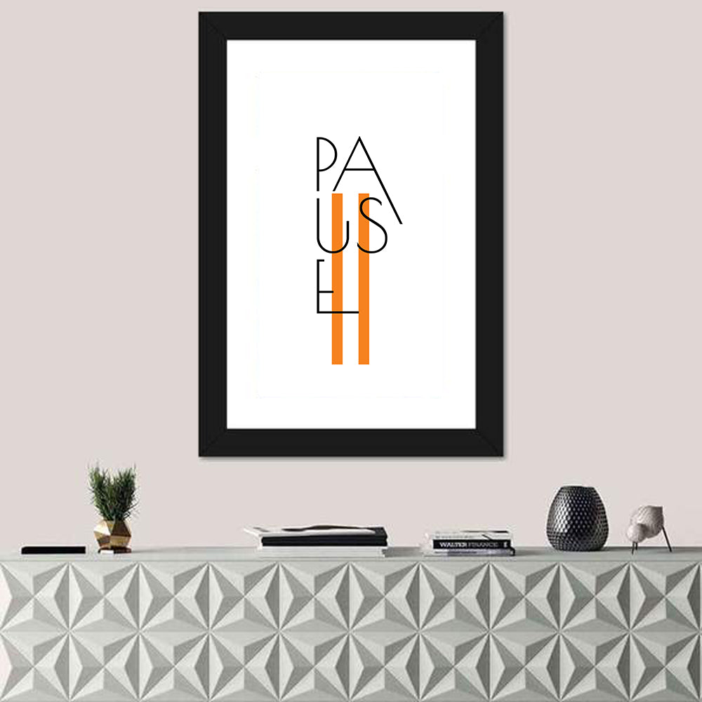 Pause Typographic Design Wall Art