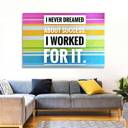 I Worked for It Wall Art