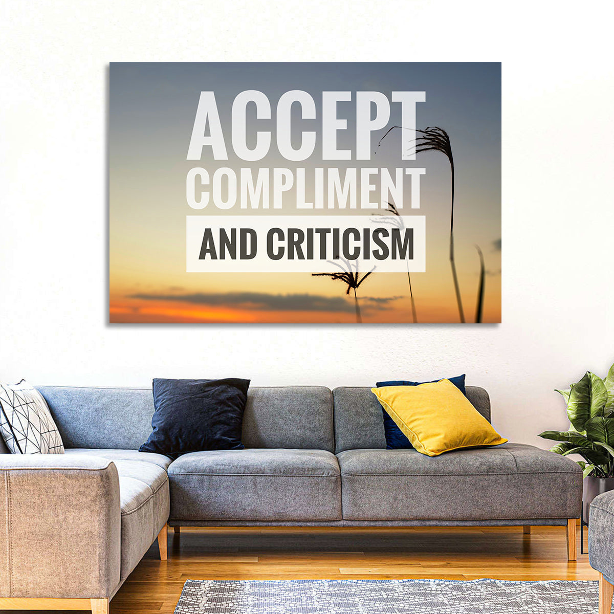 Accept Compliments and Criticism Wall Art