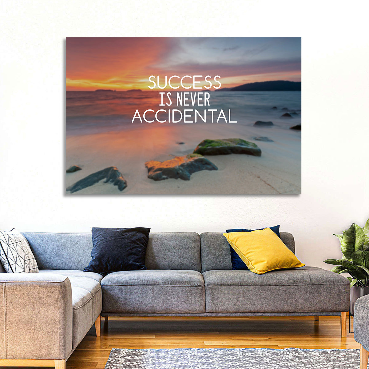 Success Is Never Accidental Wall Art