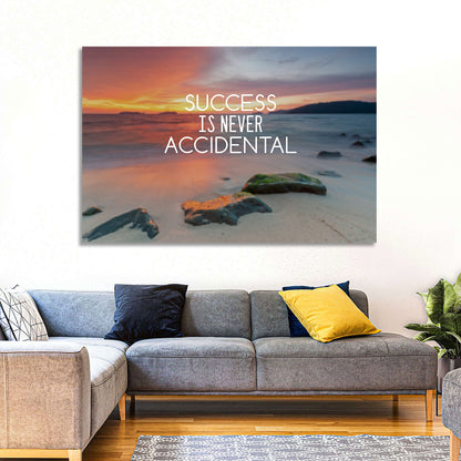 Success Is Never Accidental Wall Art