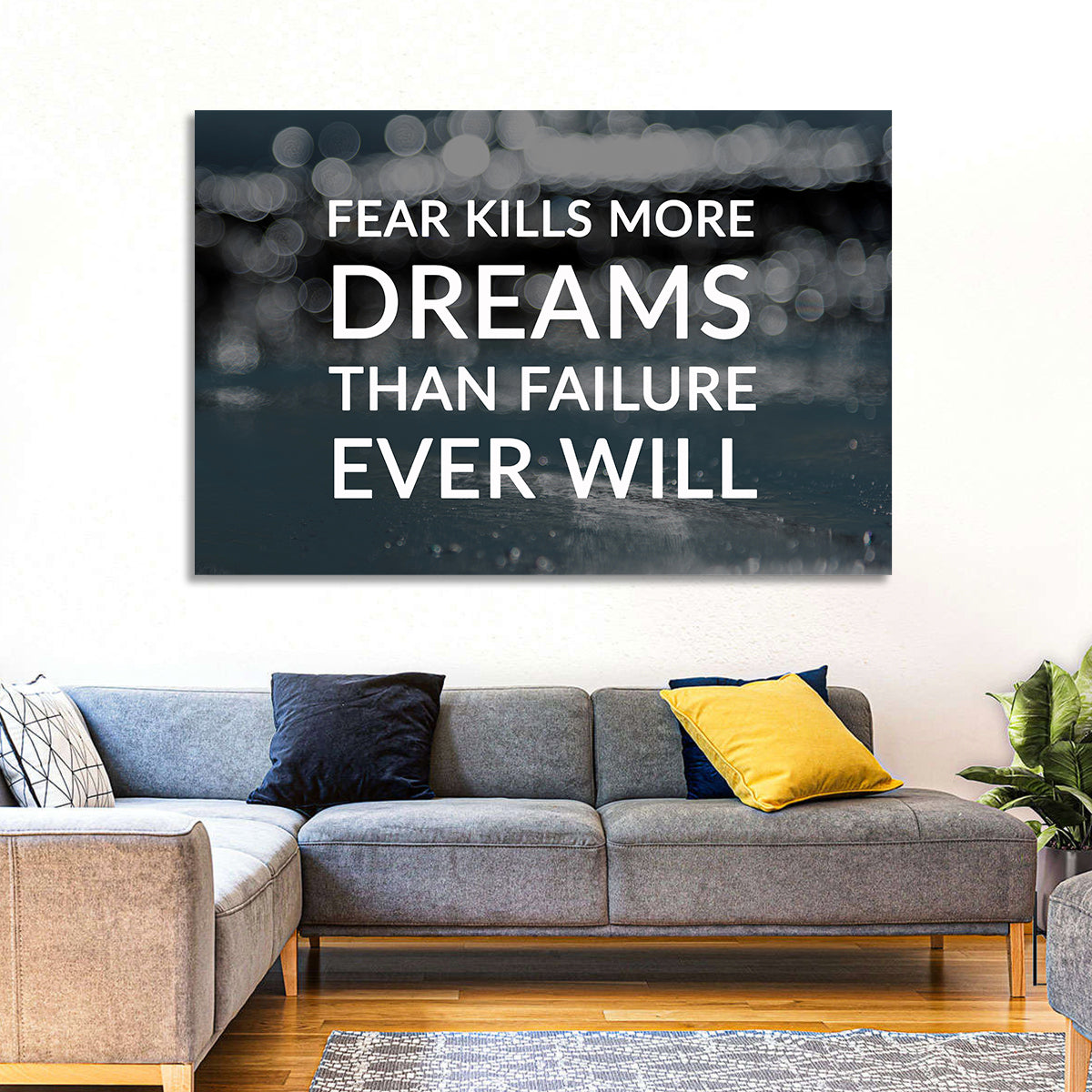 Fear Kills More Dreams Typography Wall Art in a room, landscape