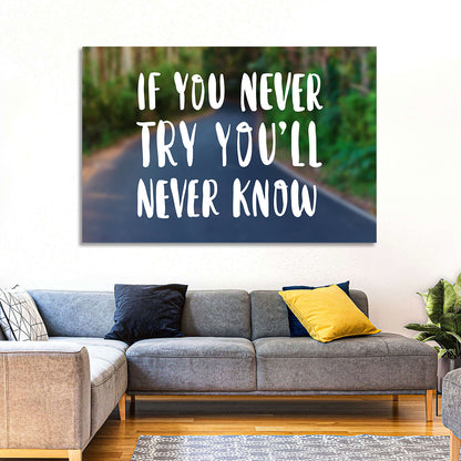 If You Never Try You’ll Never Know Quote Wall Art