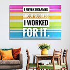 I Worked for It Wall Art