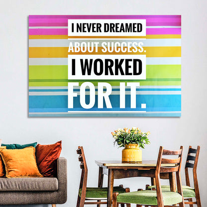 I Worked for It Wall Art