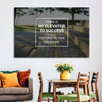 There Is No Elevator to Success Wall Art