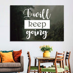 I Will Keep Going Wall Art