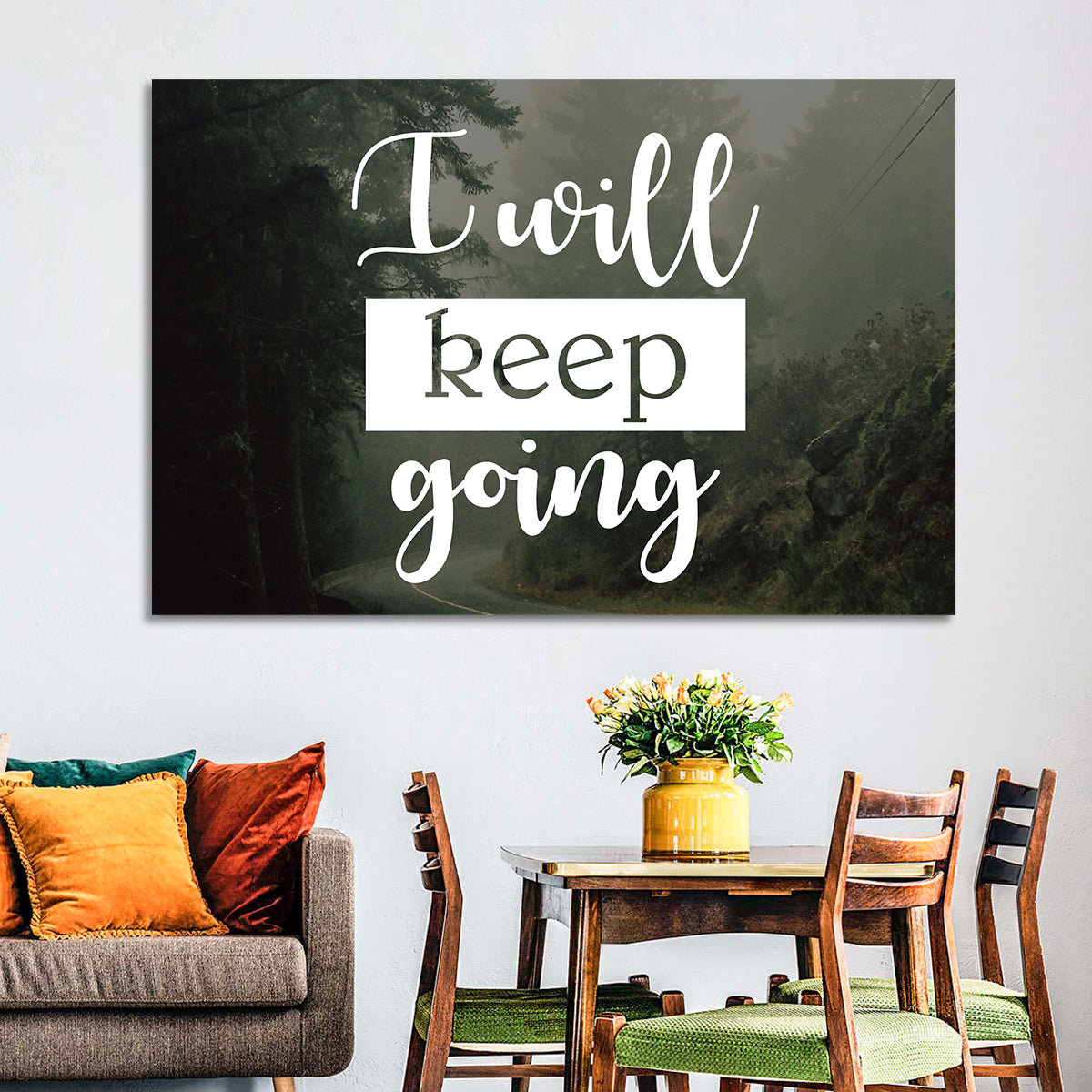 I Will Keep Going Wall Art