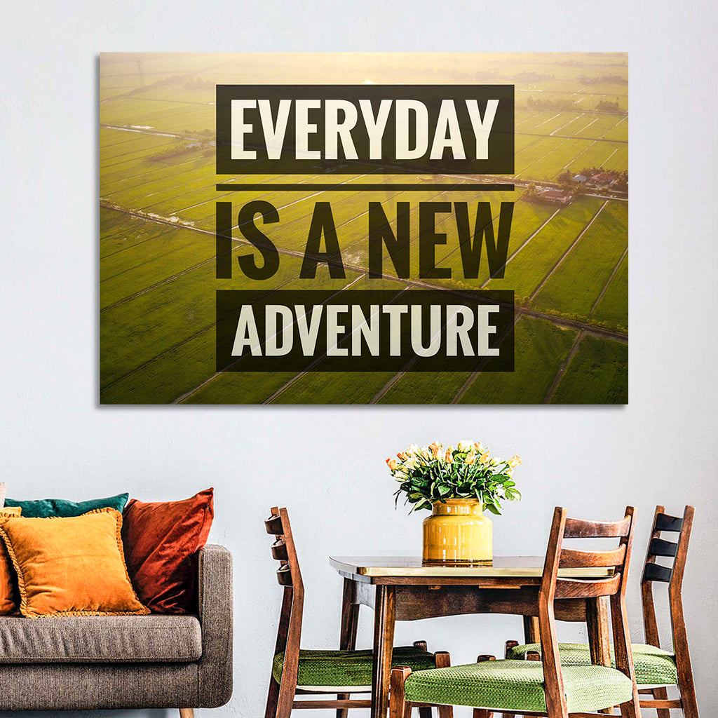 Everyday Is a New Adventure Wall Art