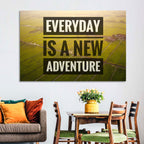Everyday Is a New Adventure Wall Art
