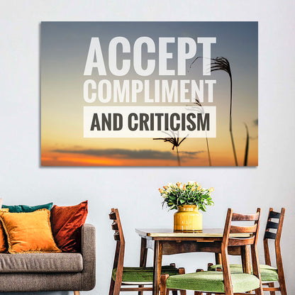Accept Compliments and Criticism Wall Art
