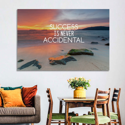 Success Is Never Accidental Wall Art