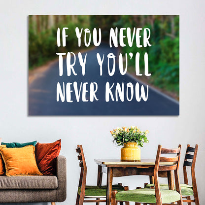 If You Never Try You’ll Never Know Quote Wall Art