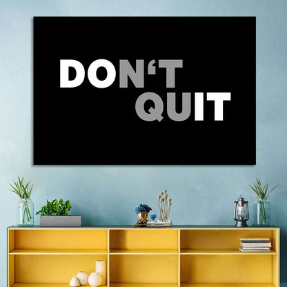 Don't Quit Minimalist Typography Wall Art