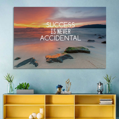 Success Is Never Accidental Wall Art