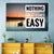 Nothing Great Comes Easy Wall Art