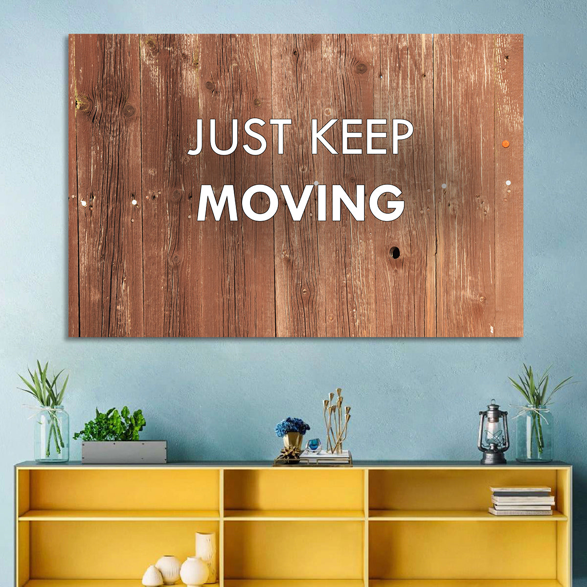 Just Keep Moving Rustic Quote Wall Art
