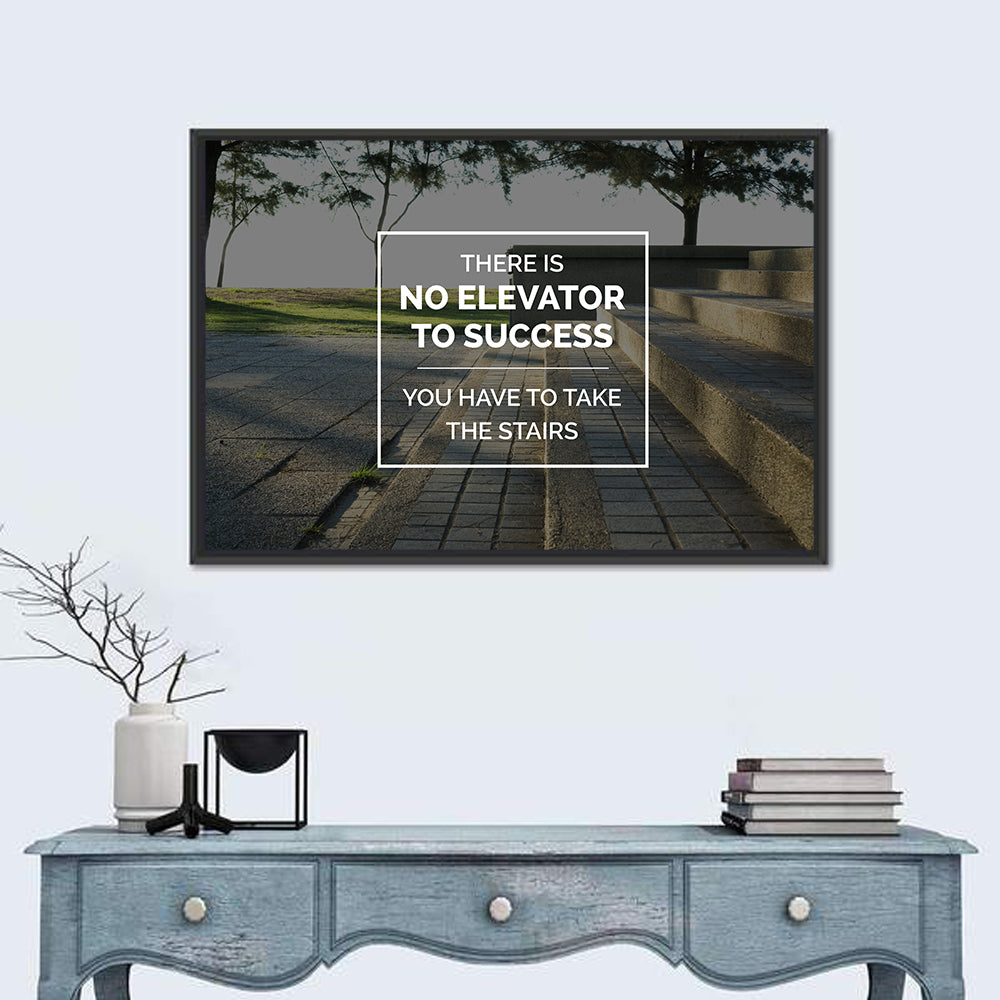 There Is No Elevator to Success Wall Art in a room, landscape