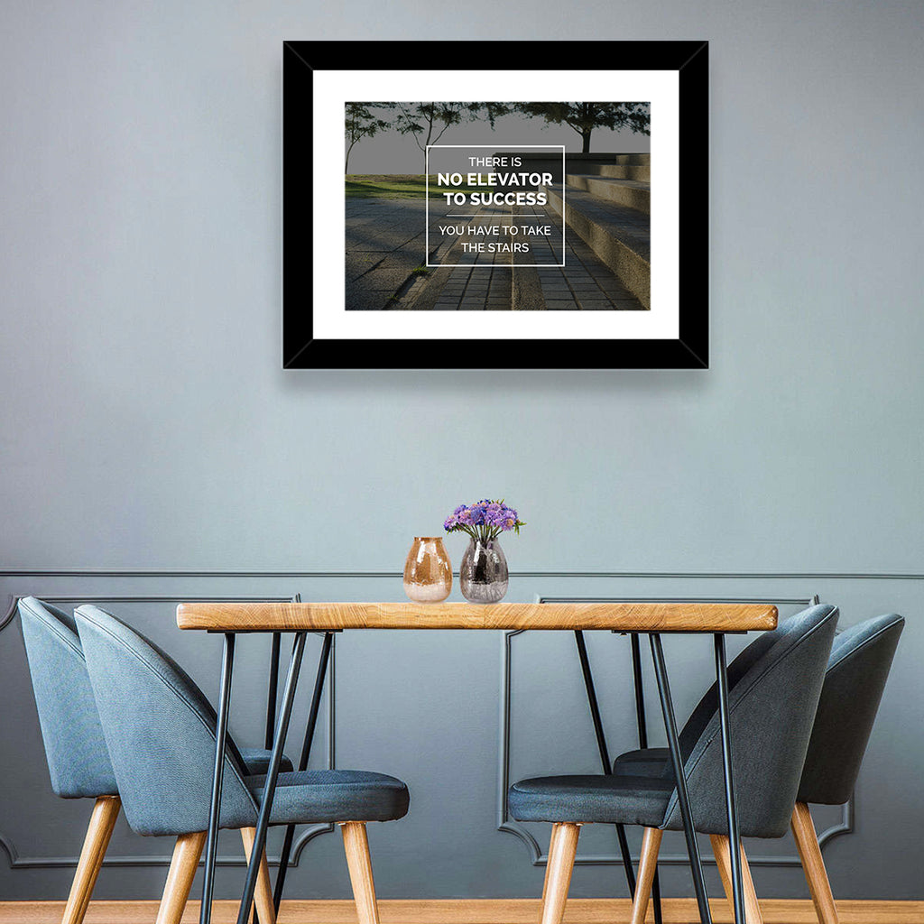 There Is No Elevator to Success Wall Art