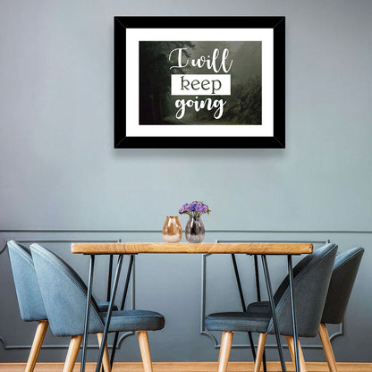 I Will Keep Going Wall Art