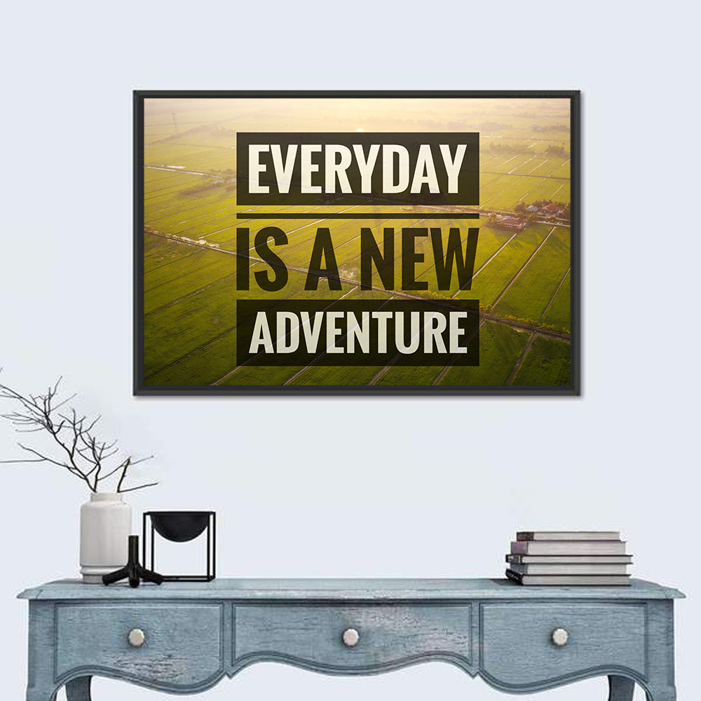 Everyday Is a New Adventure Wall Art in a room, landscape