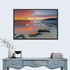 Success Is Never Accidental Wall Art