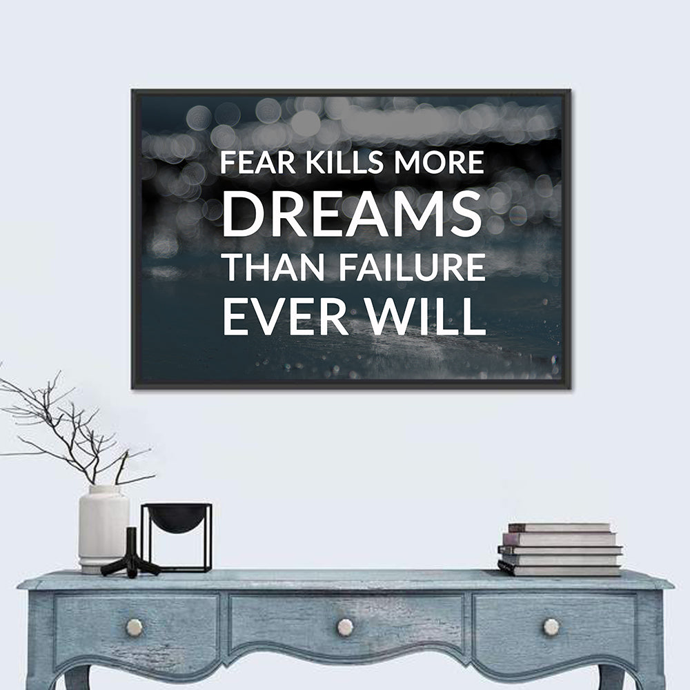 Fear Kills More Dreams Typography Wall Art in a room, landscape