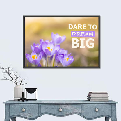 Dare to Dream Big, Purple Crocus Wall Art