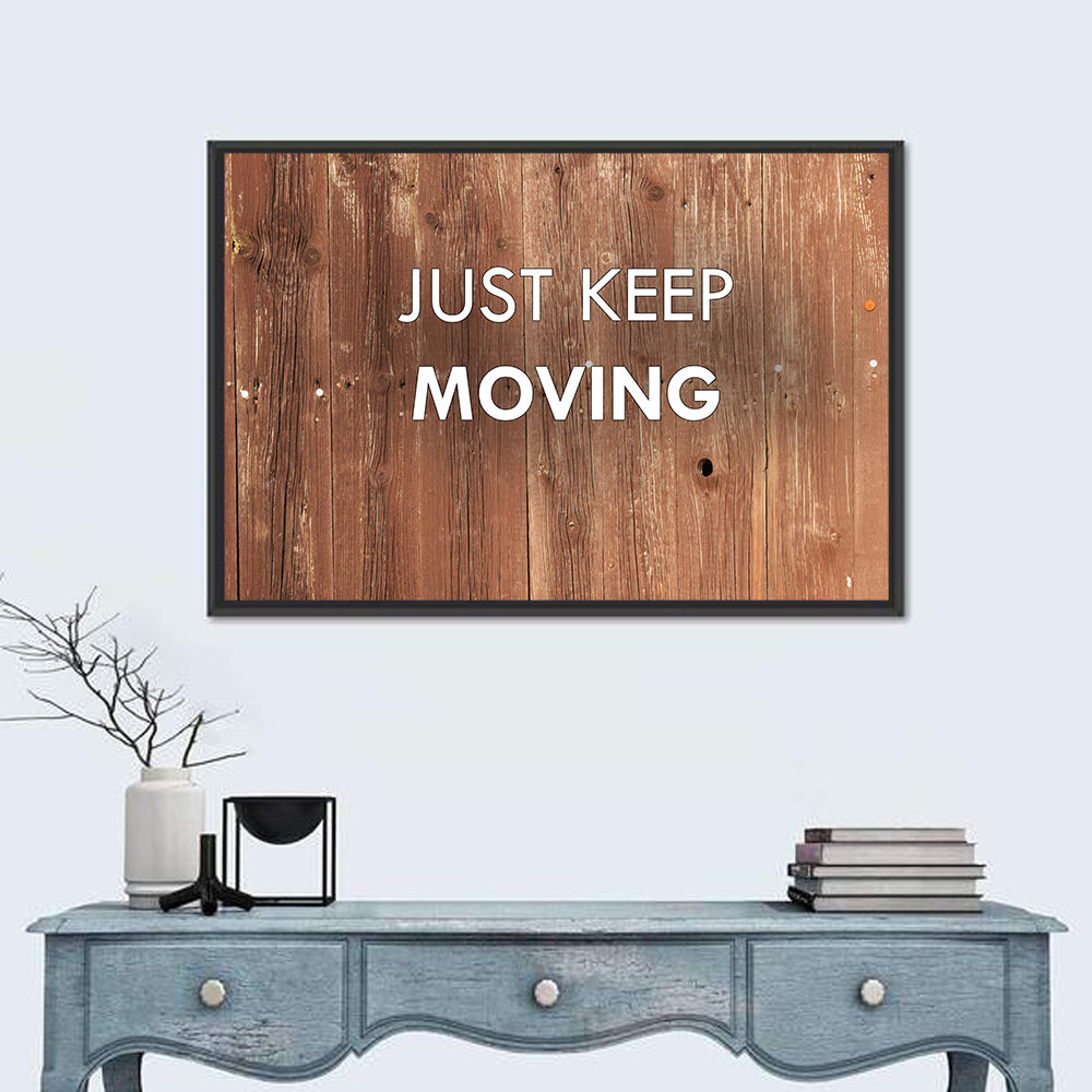 Just Keep Moving Rustic Quote Wall Art